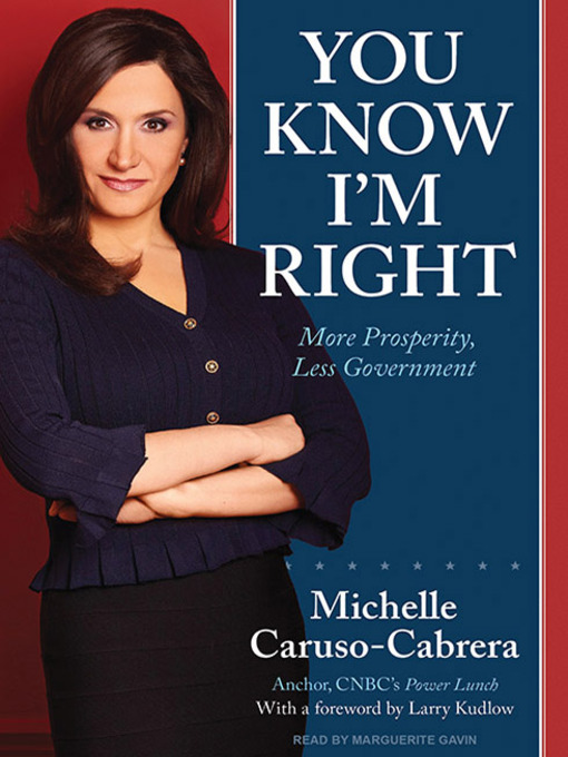 Title details for You Know I'm Right by Michelle Caruso-Cabrera - Available